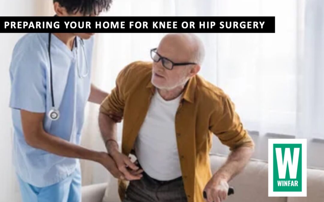Preparing Your Home for Knee or Hip Surgery